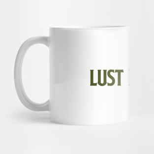 Lust For Life,green Mug